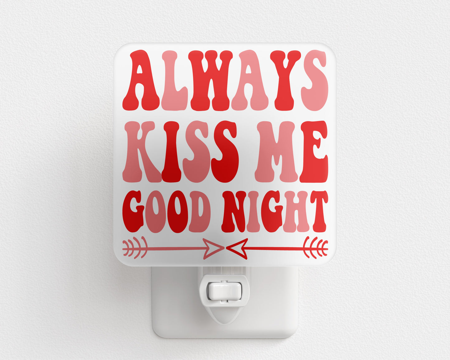 Always Kiss Me Good Night Night Light – Romantic Bedroom Decor