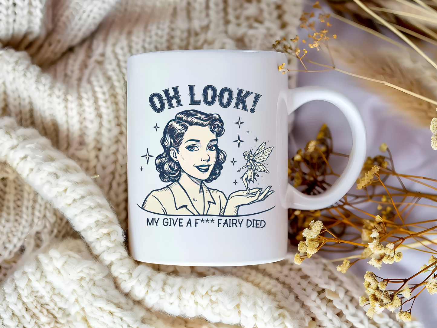 Oh Look, My Give a F* Fairy Quit – Funny Coffee Mug