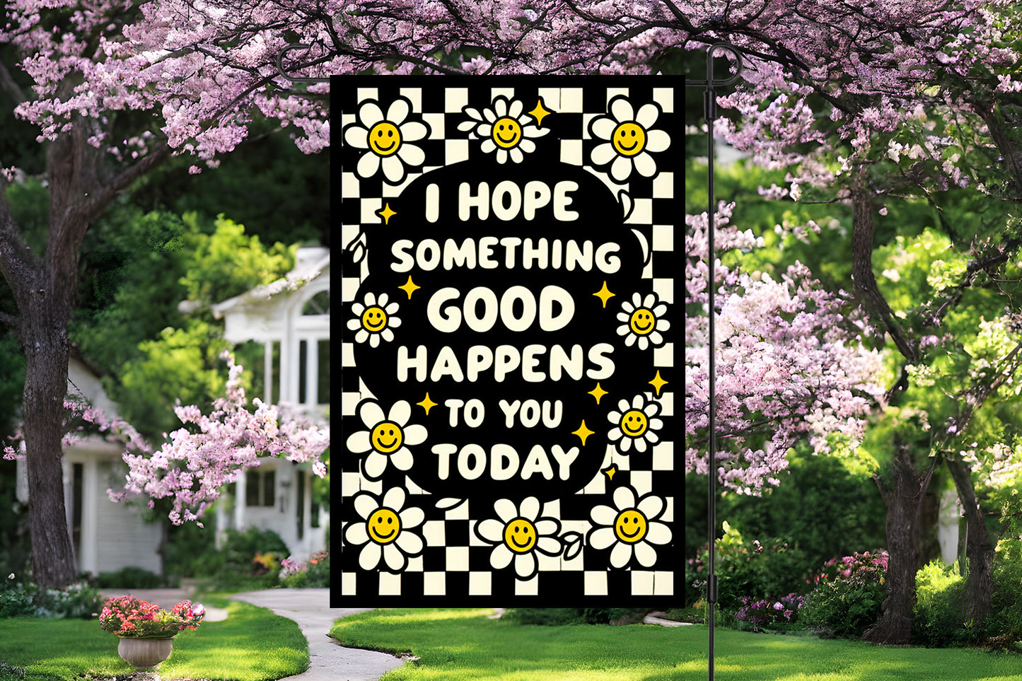 Hope Something Good Garden Flag