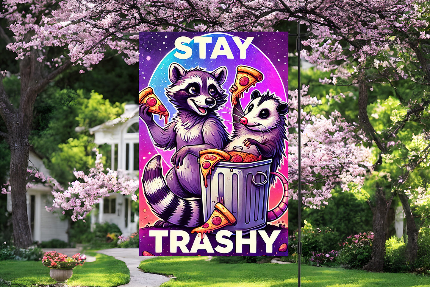 Stay Trashy Garden Flag