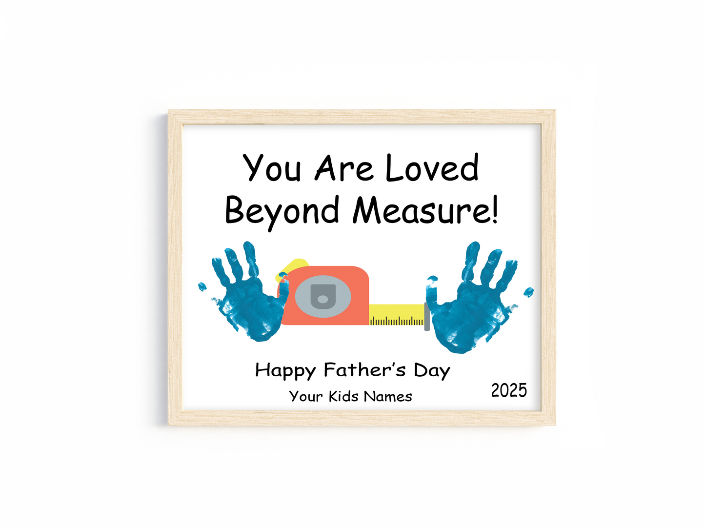 You Are Beyond Measure – DIY Tape Measure Handprint Father’s Day Sign