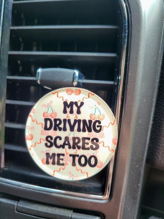 "My Driving Scares Me Too" Car Vent Clip – At Least You’re Self-Aware
