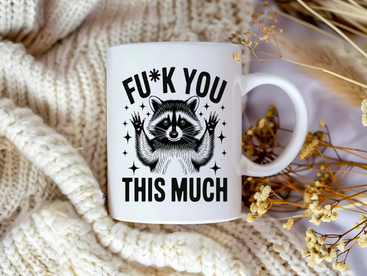 F You This Much Mug – Hilariously Bold Gift for Friends with a Sense of Humor