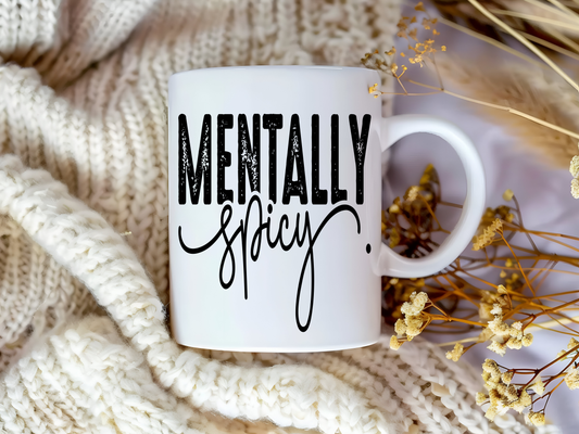 Mentally Spicy – Bold & Sassy Coffee Mug