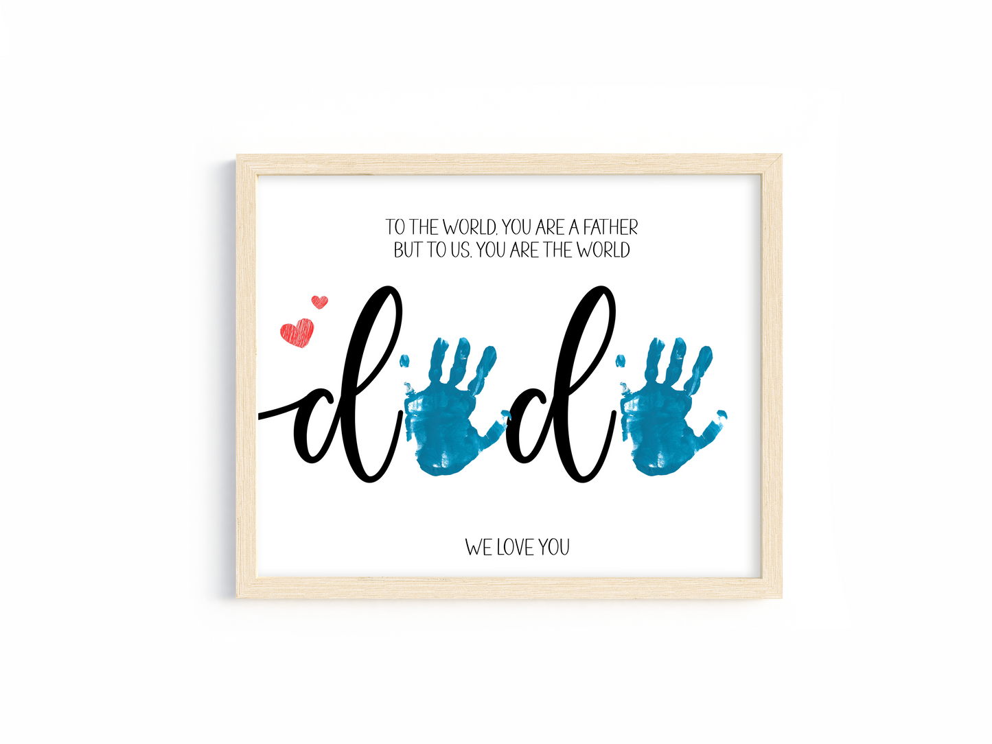 To Me You Are the World – DIY Handprint Father’s Day Sign